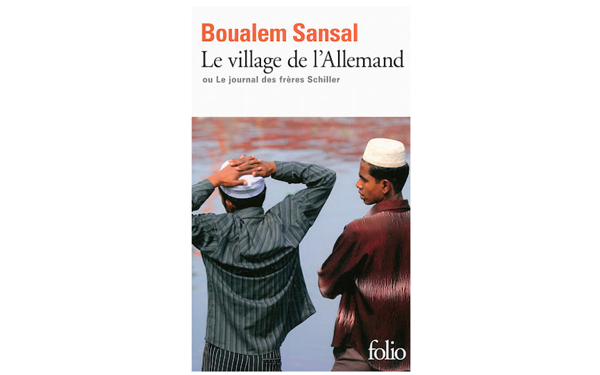 Le village de l'Allemand ou le journal des frères Schiller - Boualem Sansal