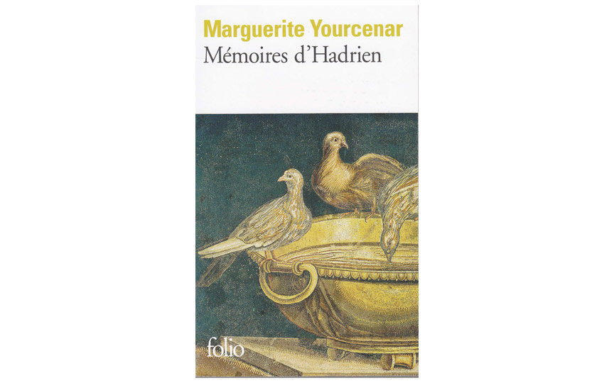 Mémoires d’Hadrien - Marguerite Yourcenar