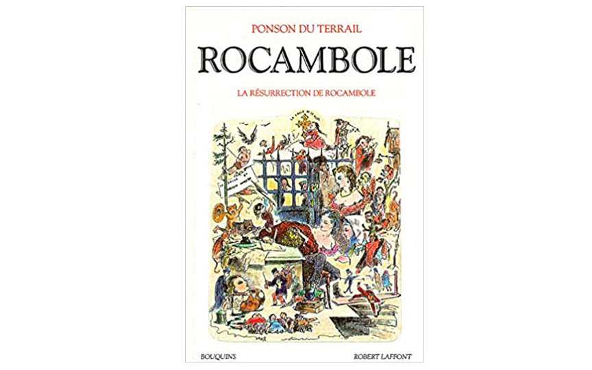 Rocambole - Pierre-Alexis Ponson du Terrail